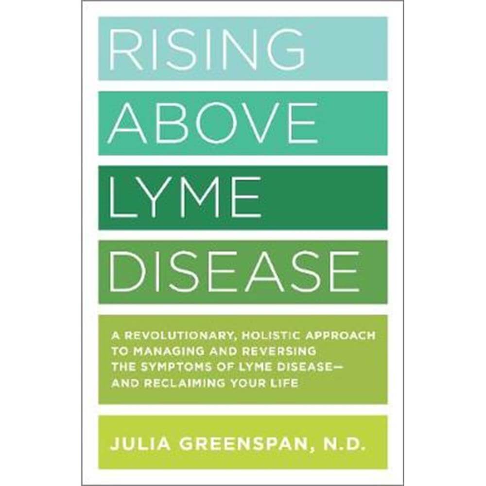 Rising Above Lyme Disease (Paperback) - Julia Greenspan